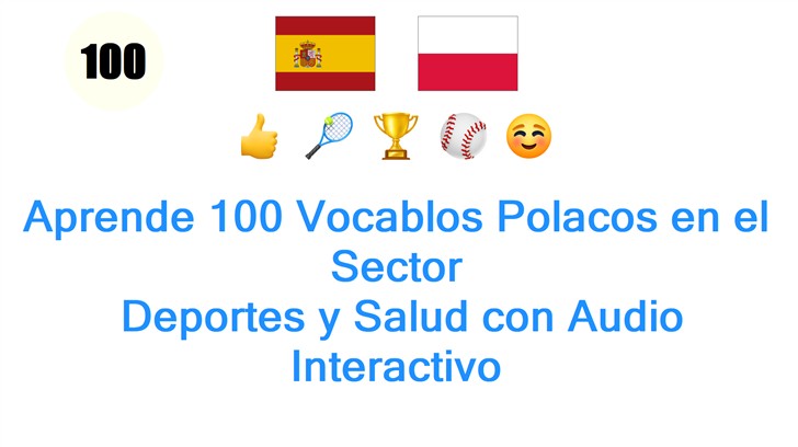 Aprende 100 Vocablos Polacos en el Sector: Deportes y Salud con Audio Interactivo